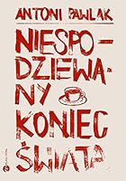 Niespodziewany koniec świata 8380325850 Book Cover