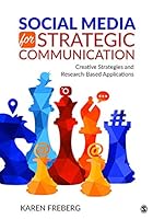 Bundle: Freberg: Social Media for Strategic Communication: Creative Strategies and Research-Based Applications (Paperback) + Freberg: Portfolio Building Activities in Social Media: Exercises in Strate 1544354754 Book Cover