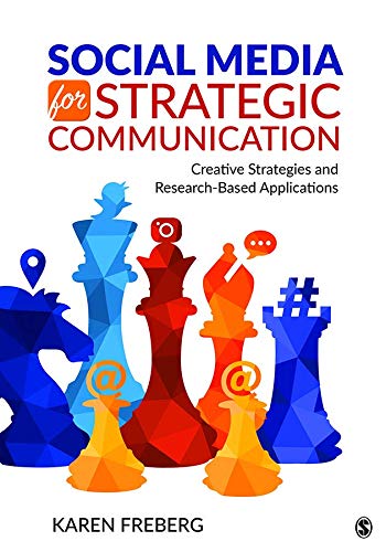 BUNDLE: Freberg: Social Media for Strategic Communication: Creative Strategies and Research-Based Applications (Paperback) + Freberg: Portfolio ... in Strategic Communication (Paperback)