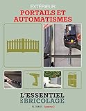 Aménagements extérieurs : Portails et automatismes (Bricolage)