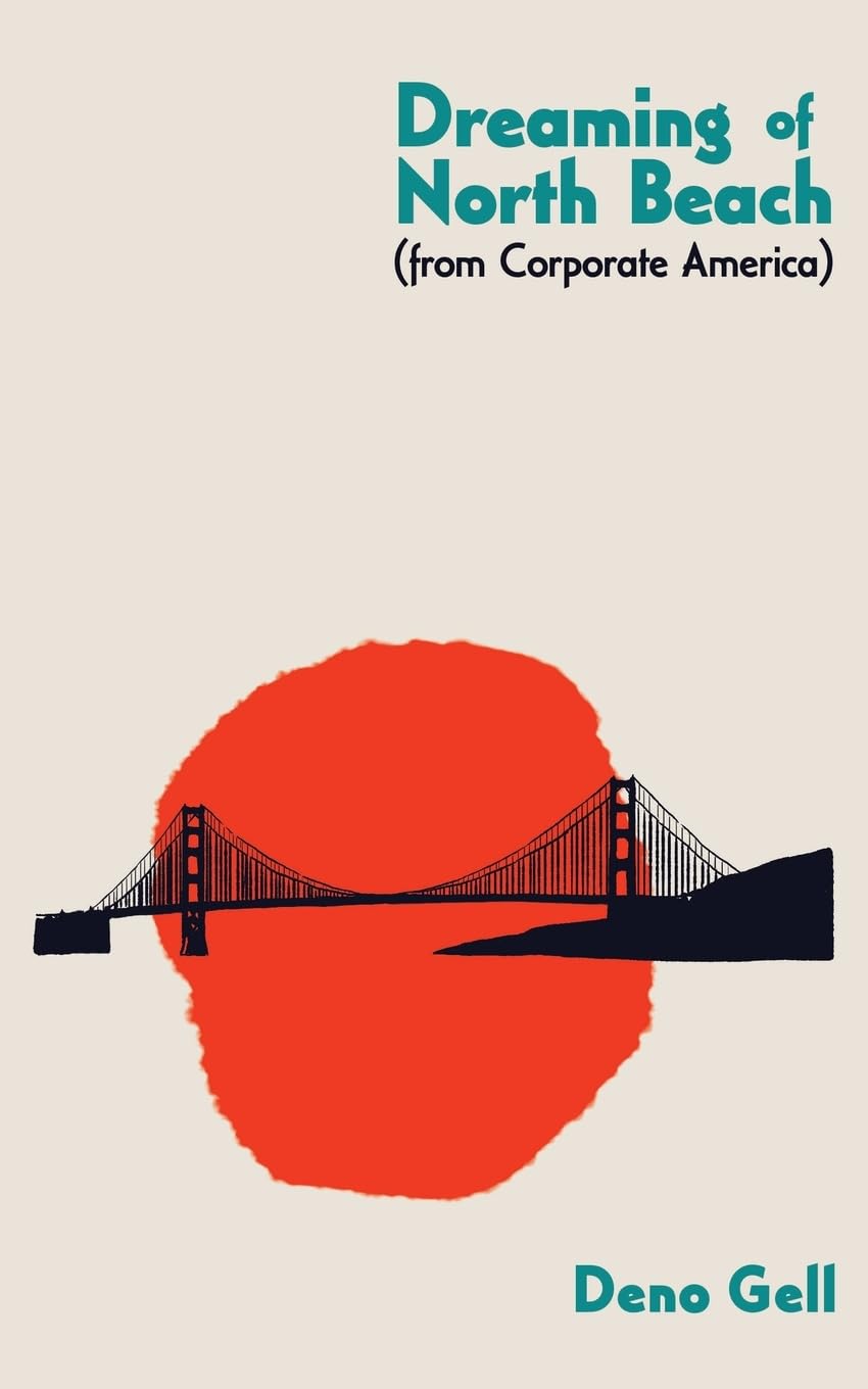 Dreaming of North Beach (from Corporate America)