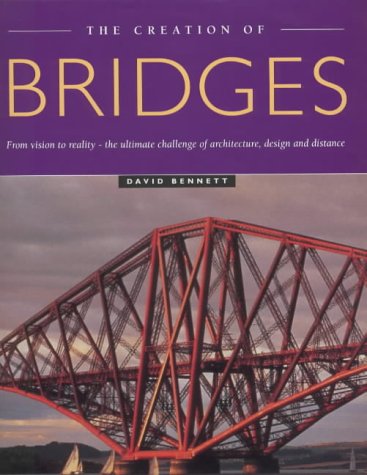 The Creation Of Bridges - From Vision To Realit... 1854106511 Book Cover