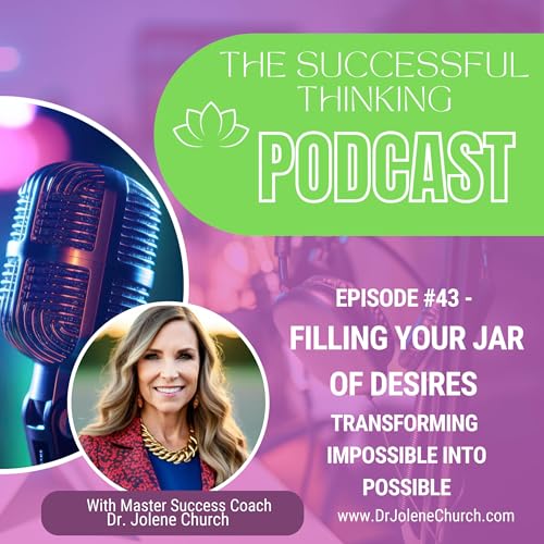 Transforming Desire into Reality: Filling Your Jar of Desires