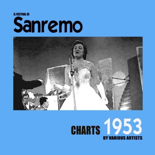 Spiele Il Festival di Sanremo Charts 1953 von VARIOUS ARTISTS auf