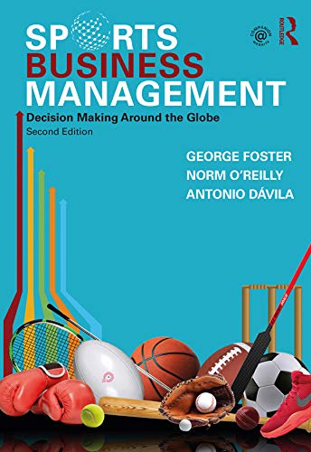 Sports Business Management: Decision Making Around the Globe (English Edition) Francais PDF