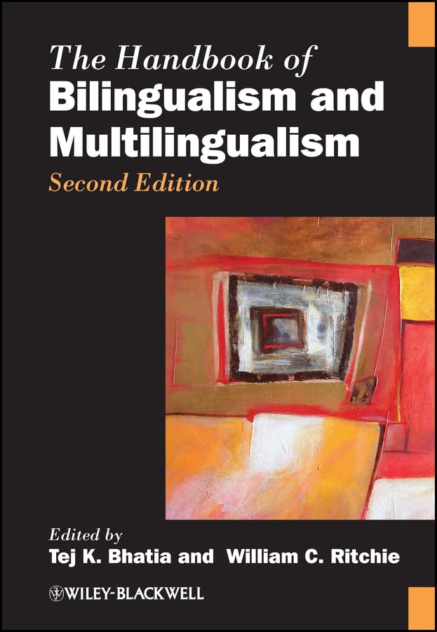 The Handbook of Bilingualism and Multilingualism (Blackwell Handbooks in Linguistics)