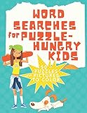 Word Searches for Puzzle Hungry Kids 50 Puzzles with Pictures to Color: Topics like sports, food, hobbies, fantasy creatures, school and more... (Wordsearch Puzzle Books for Kids)