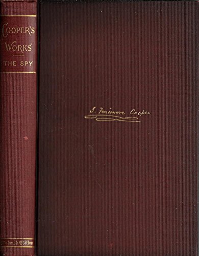 WORKS OF JAMES FENIMORE COOPER: "THE SPY: A TAL... B00CF6OJQI Book Cover