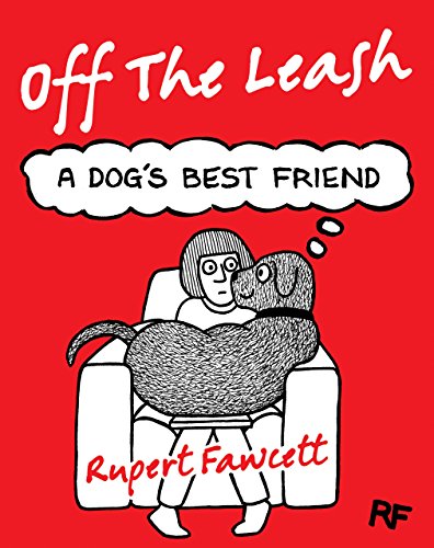 Télécharger Off The Leash: A Dog's Best Friend (English Edition) Livre eBook France