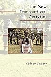 The New Transnational Activism (Cambridge Studies in Contentious Politics)