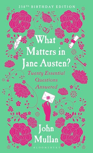 What Matters in Jane Austen?: Twenty Essential Questions Answered