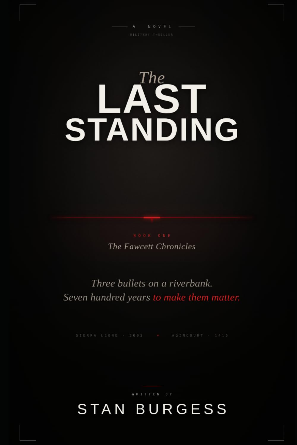 The last standing: Book 1 of the Fawcett Chronicles