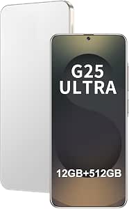 Unlocked Cell Phones G25 Ultra 5G Smartphone Android 15, 12GB RAM, 512GB Storage, Snapdragon 8 Gen 3, 7" HD Screen, 48MP+108MP Camera, 6800mAh Battery, Dual SIM, Fingerprint Lock, Face ID, White