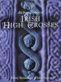 An Introduction to Irish High Crosses