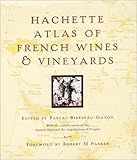 Hachette Atlas of French Wines & Vineyards