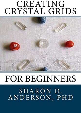 Creating Crystal Grids: For Beginners