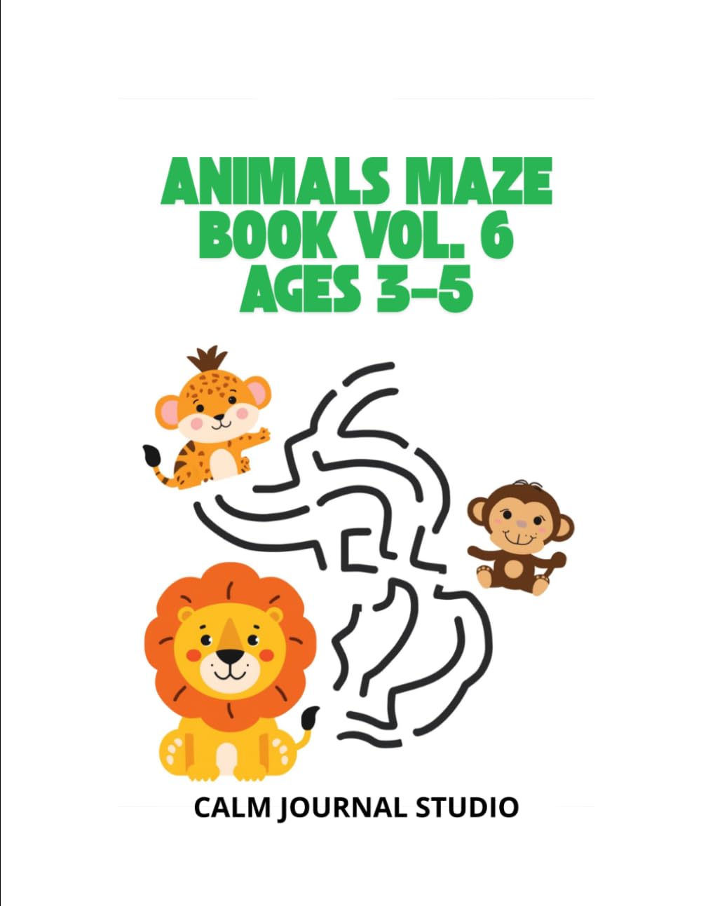 Animals Maze Book Vol. 6 for Preschoolers Ages 3–5: Fun and Easy Animal Mazes for Preschool Kids