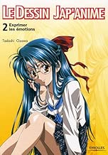 Download Le dessin Jap'anime : Tome 2, Exprimer les émotions PDF