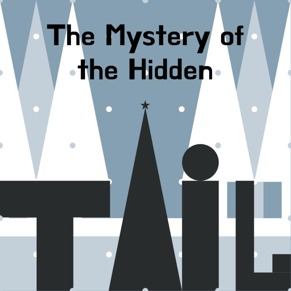 The Mystery of the Hidden Tail: A Christmas Alphabet Mystery Adventure