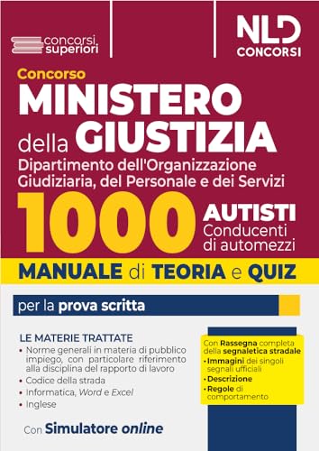 Concorso Ministero della Giustizia. 1000 autisti. Manuale + quiz per il concorso 2024. Con espansione online