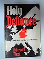 Holy defiance (the story of Johann Bu¨sing) 0854122389 Book Cover