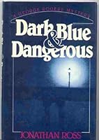 Dark blue & dangerous 0684170213 Book Cover