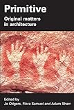 Primitive: Original MATTEers in Architecture