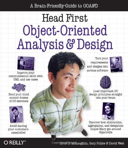 Head First Object-Oriented Analysis and Design by Brett D. McLaughlin Published by O'Reilly Media 1st (first) edition (2006) Paperback