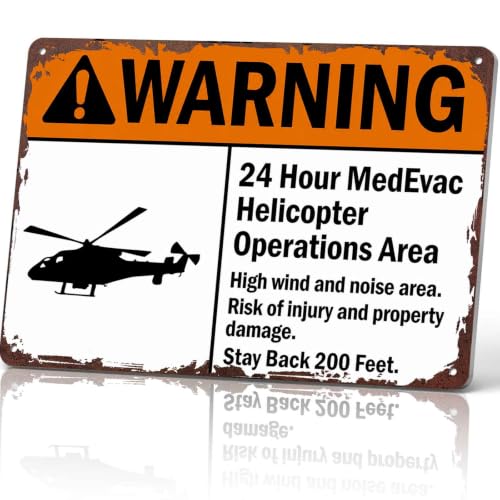 Warning 24 Hour MedEvac Helicopter Operations Area Metal Sign 8x12 Inch, Funny Aluminum Wall Decor for Garage Workshop Office Living Room Bar Cafe Restaurant and Studio