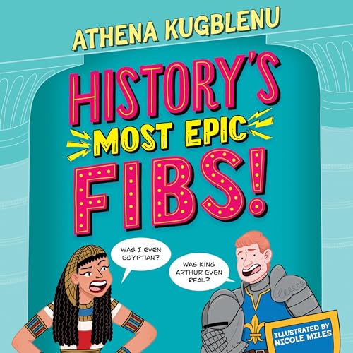 History's Most Epic Fibs by Athena Kugblenu episode artwork