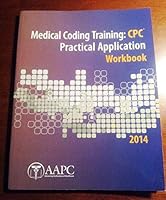 Medical Coding Training: CPC Practical Application Workbook 2014 1626880026 Book Cover