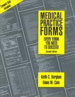 Medical Practice Forms: Every Form You Need to Succeed (Book with CD-ROM) 1570662126 Book Cover