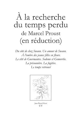 À la recherche du temps perdu, de Marcel Proust, (en réduction)
