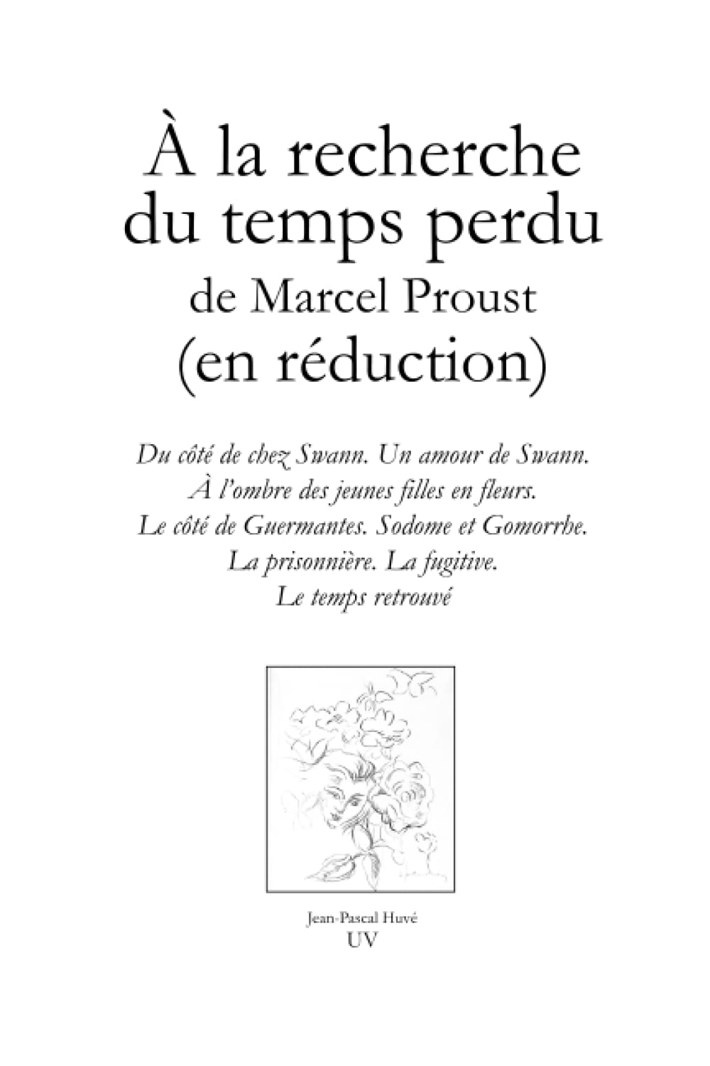 À la recherche du temps perdu, de Marcel Proust, (en réduction)