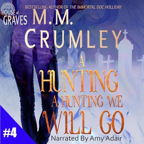 A Hunting, a Hunting We Will Go - M.M. Crumley episode artwork
