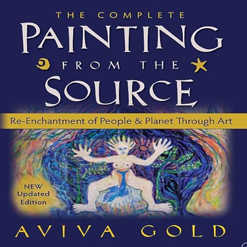 The Complete Painting from the Source Audiolivro Por Aviva Gold capa