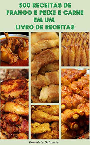 Preparando O Agradável 500 Receitas De Frango E Peixe E Carne Em Um Livro De Receitas : Receitas De