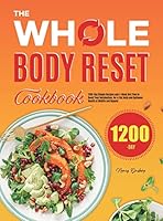 The Whole Body Reset Cookbook: 1200-Day Simple Recipes and 4-Week Diet Plan to Boost Your Metabolism, for a Flat Belly and Optimum Health at Midlife and Beyond 1801211582 Book Cover
