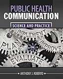 Public Health Communication: Science AND Practice