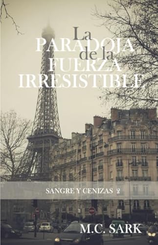 La paradoja de la fuerza irresistible. (Sangre, fuego y cenizas)