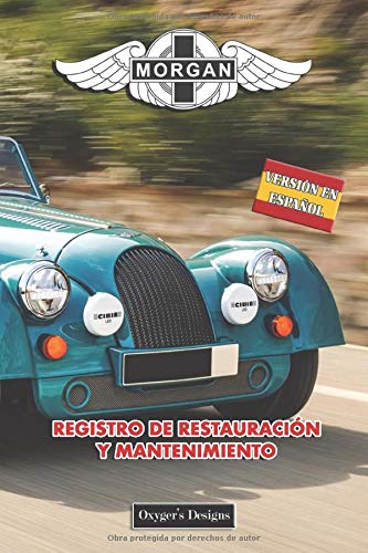MORGAN: REGISTRO DE RESTAURACIÓN Y MANTENIMIENTO (Ediciones en español) (Spanish Edition) MORGAN: REGISTRO DE RESTAURACIÓN Y MANTENIMIENTO (Ediciones en español) (Spanish Edition)