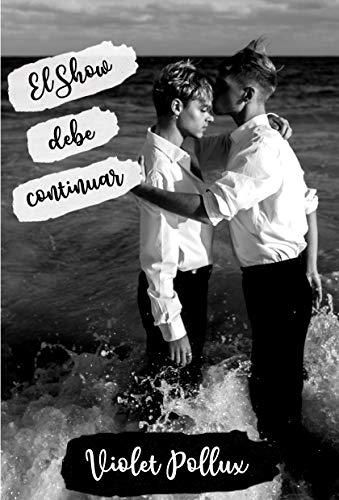 Télécharger El show debe continuar: Una Novela (Spanish Edition) PDF Ebook En Ligne