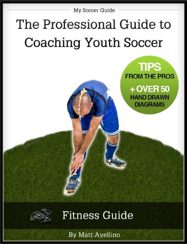 My Soccer Guide- Fitness Guide (The Professional Guide to Coaching Youth Soccer Book 3) (English Edition)