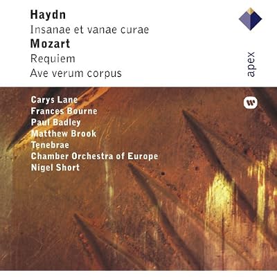 Mozart : Requiem; Ave Verum Corpus & Haydn : Insanae