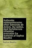  Italienske Soldaterhistorier, Efter Edmondo de Amicis. NY Raekke. Med Forfatterens Tilladelse Oversa