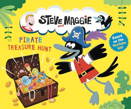 Steve and Maggie: Pirate Treasure Hunt: Based on the hit YouTube and Amazon Prime series for toddlers – A pirate treasure hunt picture book story - The perfect gift for toddlers and kids age 4, 5, 6