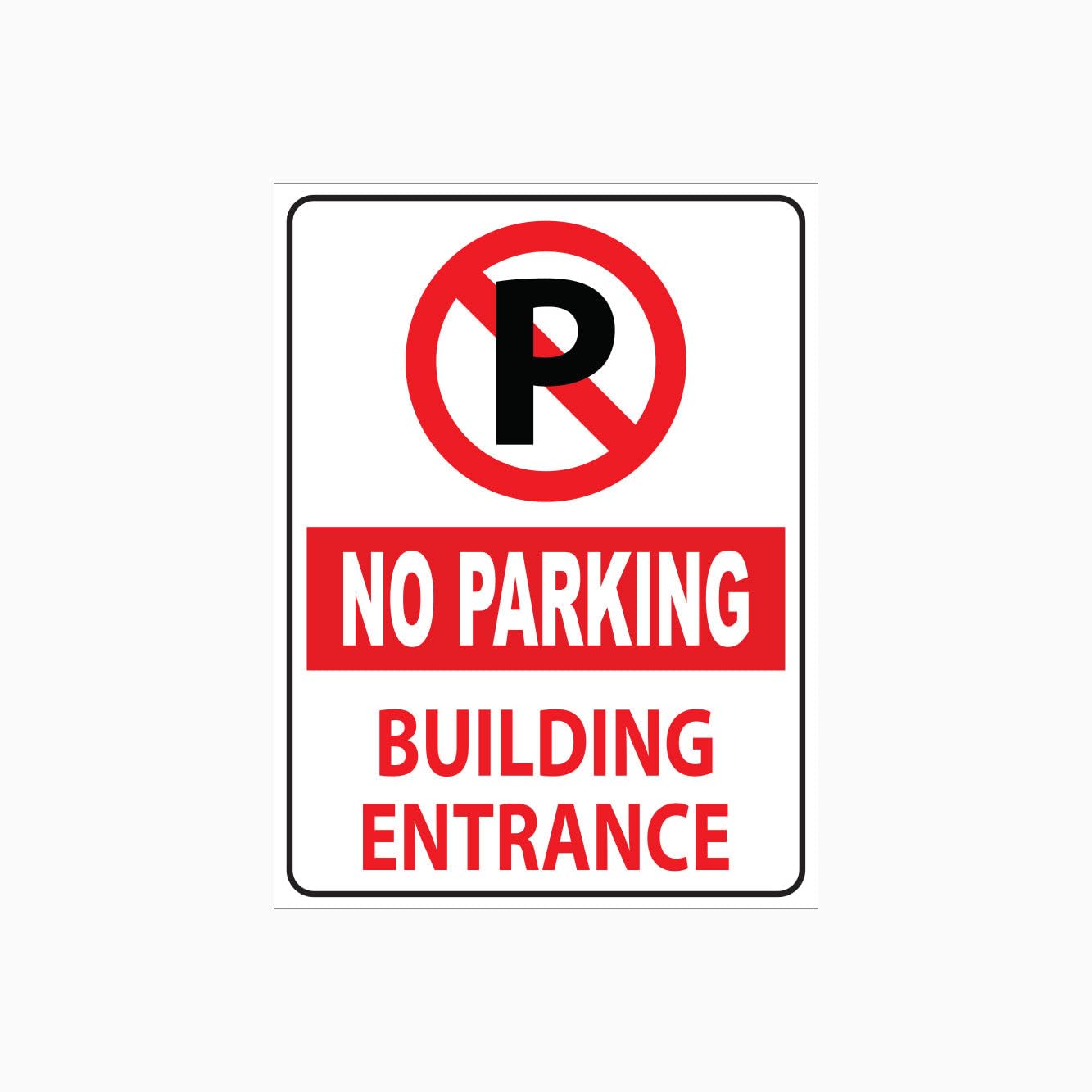 NO PARKING BUILDING ENTRANCE Sign, 12x8 Metal Tin Sign, No parking at building entrance.