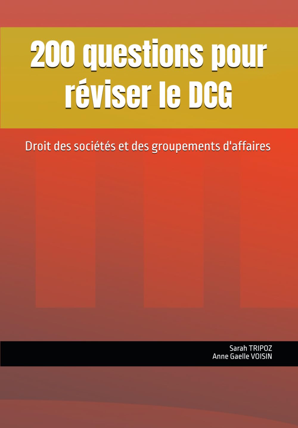 200 questions pour réviser le DCG: Droit des sociétés et des groupements d'affaires