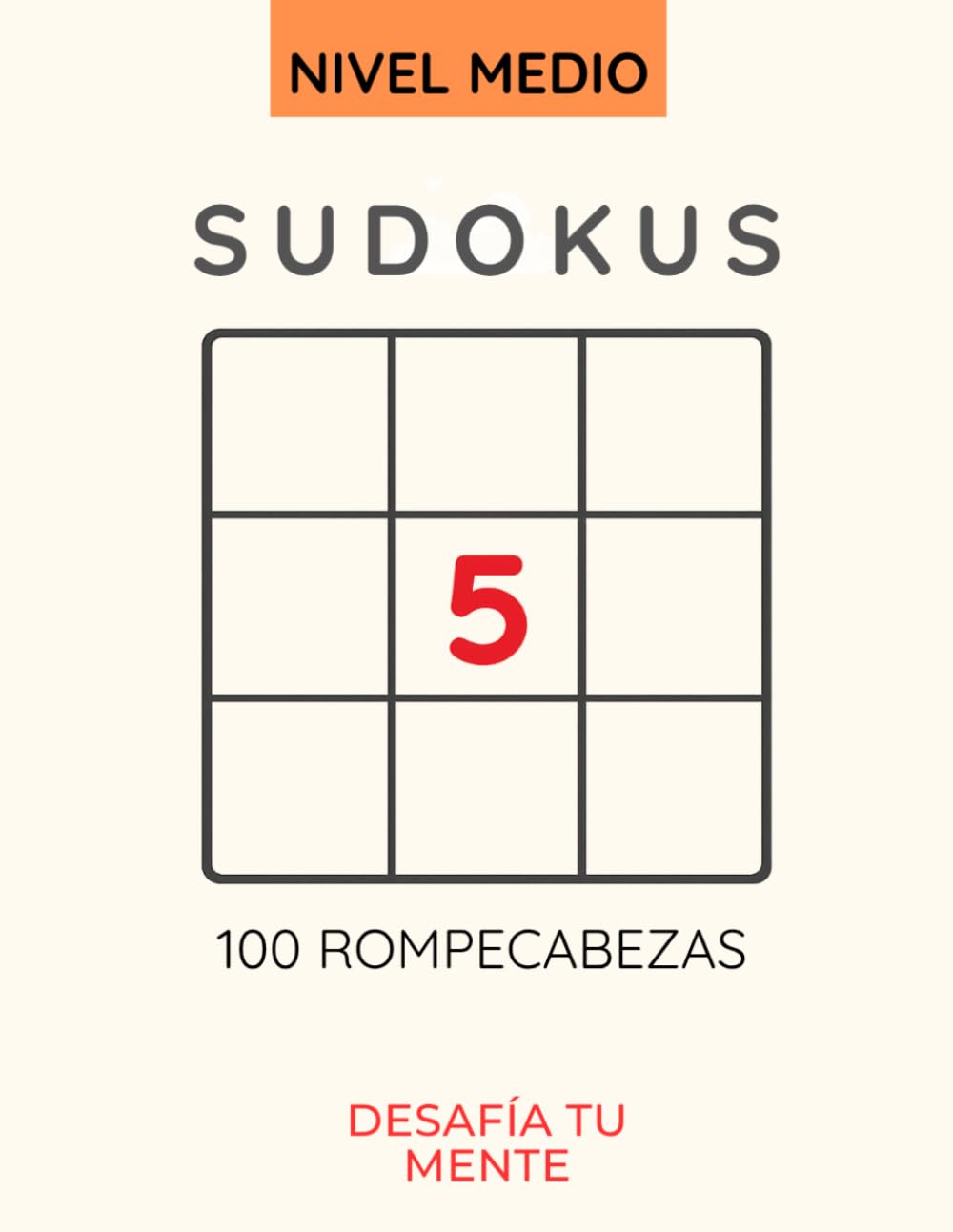 Pausa Mental: 100 Sudokus Nivel Medio: Tu momento de desconexión diaria con desafíos de lógica equilibrados