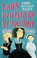 Damy, dziewuchy, dziewczyny. Historia w spodnicy 8324046208 Book Cover